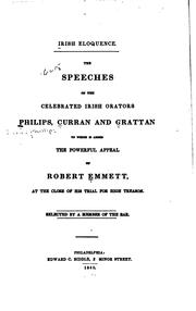 Cover of: Irish eloquence: The speeches of the celebrated Irish orators, Philips, Curran and Grattan