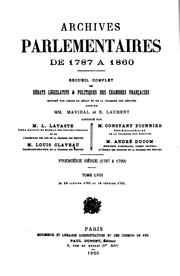 Archives parlementaires de 1787 à 1860: : recueil complet des débats législatifs et politiques .. by Sénat