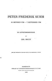 Cover of: Peter Frederik Suhm 18, oktober 1728-7, september 1798: en levnetsbeskrivelse af Chr. Bruun. Med ... by Christian Bruun