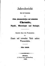 Cover of: Jahresbericht über die Fortschritte der Chemie und Verwandter Theile anderer ... by Justus Liebig , Hermann Kopp , Heinrich Will , Adolph Strecker , Alexander Nikolaus Franz Naumann, August Laubenheimer, Friedrich Bernhard Fittica, Guido Bodländer, Julius Tröger, Emil Baur, Justus Liebig , Hermann Kopp , Heinrich Will , Adolph Strecker , Alexander Nikolaus Franz Naumann, August Laubenheimer, Friedrich Bernhard Fittica, Guido Bodländer, Julius Tröger, Emil Baur