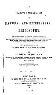 Cover of: A School compendium of natural and experimental philosophy: ... with a Description of the Steam ...