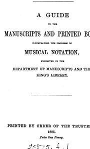 Cover of: A guide to the manuscripts and printed books illustrating the progress of musical notation ... by British museum dept . of MSS.