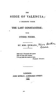 Cover of: The Siege of Valencia: A Dramatic Poem ; The Last Constantine, with Other Poems