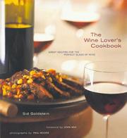 Cover of: The Wine Lover's Cookbook: Great Recipes for the Perfect Glass of Wine