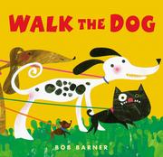 Cover of: Walk the Dog by Bob Barner