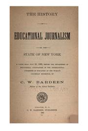 Cover of: The History of Educational Journalism in the State of New York: A Paper Read July 28, 1893 ...