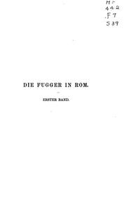 Cover of: Die Fugger in Rom 1495-1523: Mit Studien zur Geschichte des kirchlichen Finanzwesens jener Zeit by Aloys Schulte