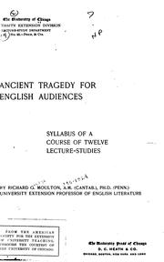 Cover of: Ancient Tragedy for English Audiences: Syllabus of a Course of Twelve ...