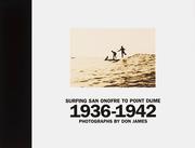 Cover of: Surfing San Onofre to Point Dume, 1936-1942 | Donald H. James