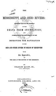 Cover of: The Mississippi and Ohio Rivers: Containing Plans for the Protection of the Delta from ...