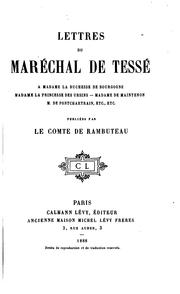 Cover of: Lettres du maréchal de Tessé à Madame la duchesse de Bourgogne, Madame la ...