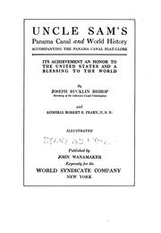 Cover of: Uncle Sam's Panama Canal and World History, Accompanying the Panama Canal Flat-globe: Its ... by Joseph Bucklin Bishop , Robert Edwin Peary
