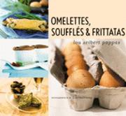 Omelettes, soufflés, & frittatas by Lou Seibert Pappas