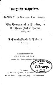 Cover of: The Essayes of a Prentise, in the Divine Art of Poesie. Edinburgh. 1585: A ...