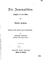 Cover of: Die Journalisten; Lustspiel in vier Acten: Lustspiel in vier Akten