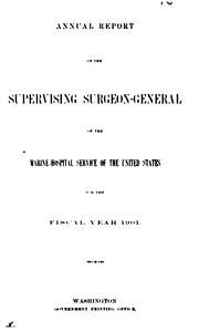 Cover of: Annual Report of the Supervising Surgeon General of the Marine Hospital Service of the United States