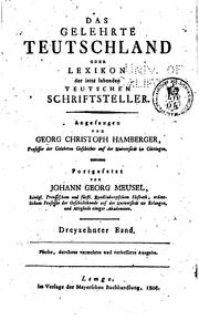 Das Gelehrte Teutschland, oder Lexikon der jetzt lebenden teutschen Schriftsteller by Johann Georg Meusel , Georg Christoph Hamberger