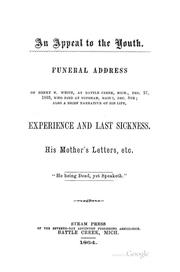 An Appeal to the Youth: Funeral Address of Henry N. White by Uriah Smith, Ellen Gould Harmon White