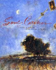 Cover of: Soul Catcher: A Journal to Help You Become Who You Really Are