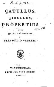 Cover of: Catullus, Tibullus, Propertius