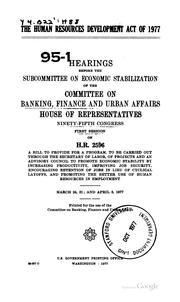 Cover of: Human Resources Development Act of 1977: Hearing Before the Subcommittee on ...