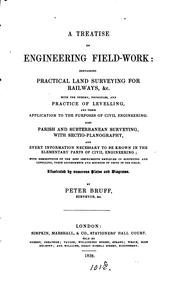 Cover of: A treatise on engineering field-work: containing practical land surveying ... by Peter Schuyler Bruff