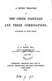Cover of: A short treatise on the Greek particles and their combinations by Frederick Apthorp Paley