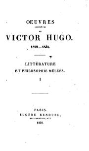 Cover of: Littérature et philosophie mêlées by Victor Hugo