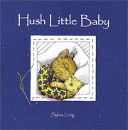 Cover of: Hush little baby by Sylvia Long