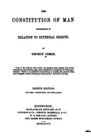 Cover of: The Constitution of Man Considered in Relation to External Objects by George Combe, George Combe