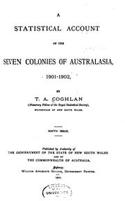 Cover of: A Statistical Account of the Seven Colonies of Australasia, 1901-1902 by Coghlan, Timothy Augustine Sir, New South Wales Office of the Government Statistician
