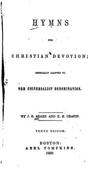 Cover of: Hymns for Christian Devotion: Especially Adapted to the Universalist Denomination by John Greenleaf Adams , E. H. Chapin