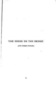 Cover of: The house on the bridge, and other tales