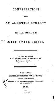 Cover of: Conversations with an Ambitious Student in Ill Health: With Other Pieces by Edward Bulwer Lytton, Baron Lytton