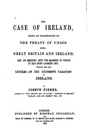 Cover of: The case of Ireland, being an examination of the Treaty of Union between ..