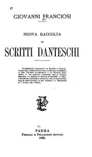 Nuova raccolta di scritti danteschi by conte Giovanni Franciosi