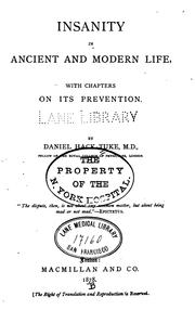 Cover of: Insanity in ancient and modern life: With Chapters on Its Prevention by Daniel Hack Tuke, Daniel Hack Tuke