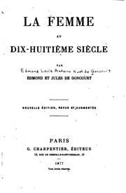Cover of: La femme au dix-huitième siècle by Edmond de Goncourt, Jules de Goncourt