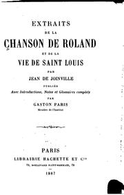 Cover of: Extraits de la Chanson de Roland, et de la Vie de Saint Louis