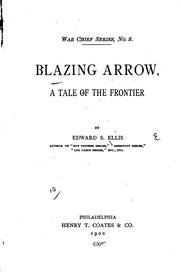 Cover of: Blazing Arrow: A Tale of the Frontier