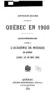 Cover of: Québec en 1900: conférence donnée à l'Académie de musique de Québec ... le 29 mai 1893