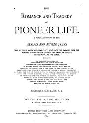 Cover of: The Romance and Tragedy of Pioneer Life: A Popular Account of the Heroes and Adventurers Who, by ...