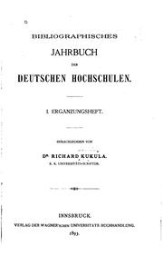 Cover of: Bibliographisches Jahrbuch der deutschen Hochschulen: I. Ergänzungsheft by Richard Kukula