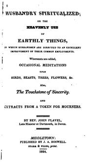 Cover of: Husbandry Spiritualized: Or, The Heavenly Use of Earthly Things, in which Husbandmen are ...