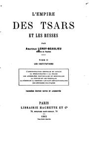 L'empire des tsars et les Russes by Anatole Leroy -Beaulieu