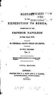 Cover of: History of the Expedition to Russia Undertaken by the Emperor Napoleon, in ...