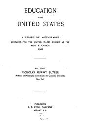 Cover of: Education in the United States: A Series of Monographs Prepared for the United States Exhibit at ...