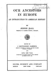 Cover of: Our Ancestors in Europe: An Introduction to American History by Jennie Hall, John Montgomery Gambrill , Lida Lee Tall