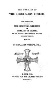 Cover of: The Homilies of the Anglo-Saxon Church: The First Part, Containing the Sermones Catholici, Or ... by Aelfric, Benjamin Thorpe