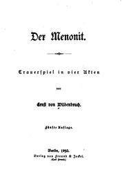Cover of: Der Menonit: Trauerspiel in vier Akten by Ernst von Wildenbruch